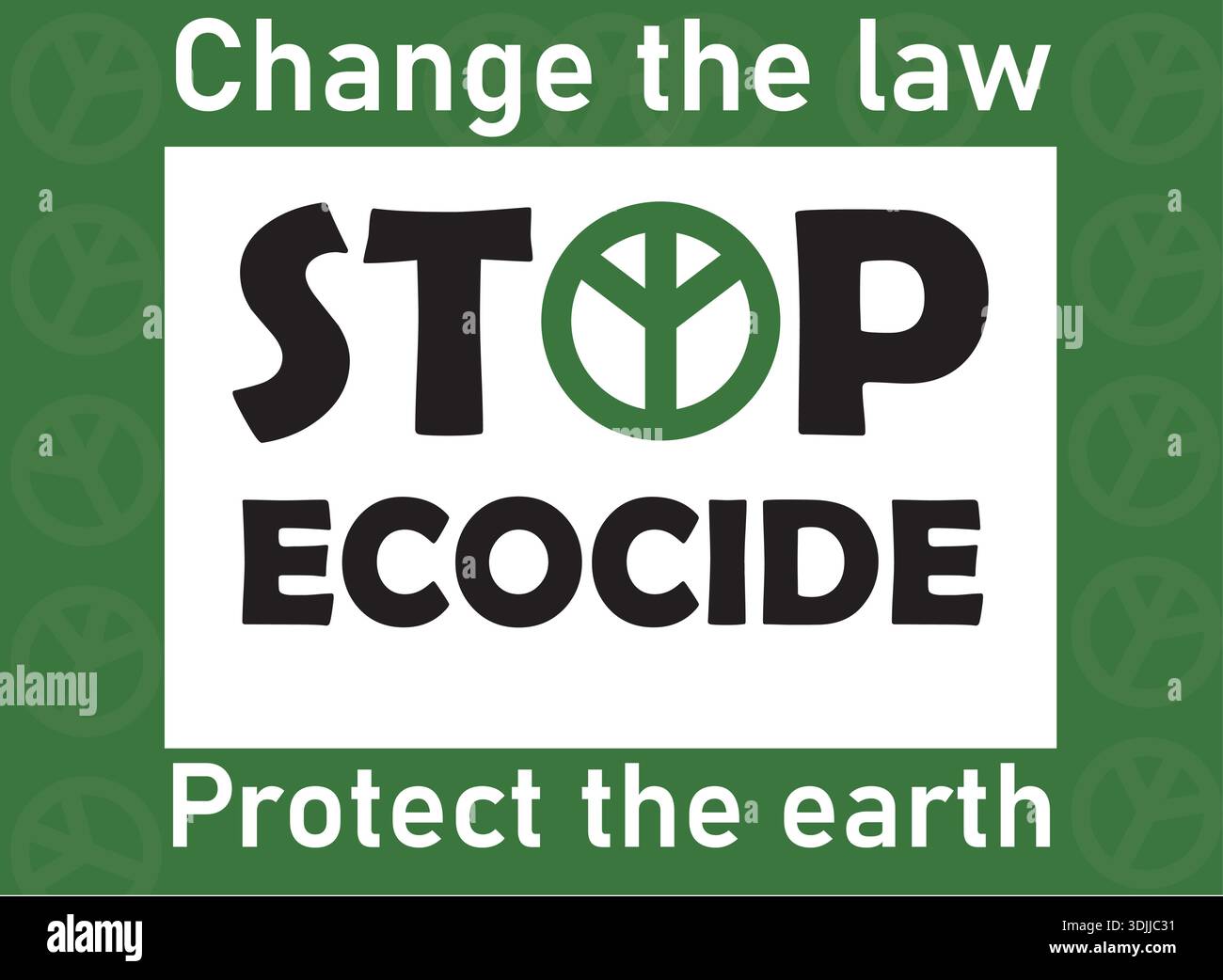 Poster di protesta ambientale con messaggio Stop Ecocide, cambiare la legge e proteggere la terra su sfondo verde. Illustrazione Vettoriale