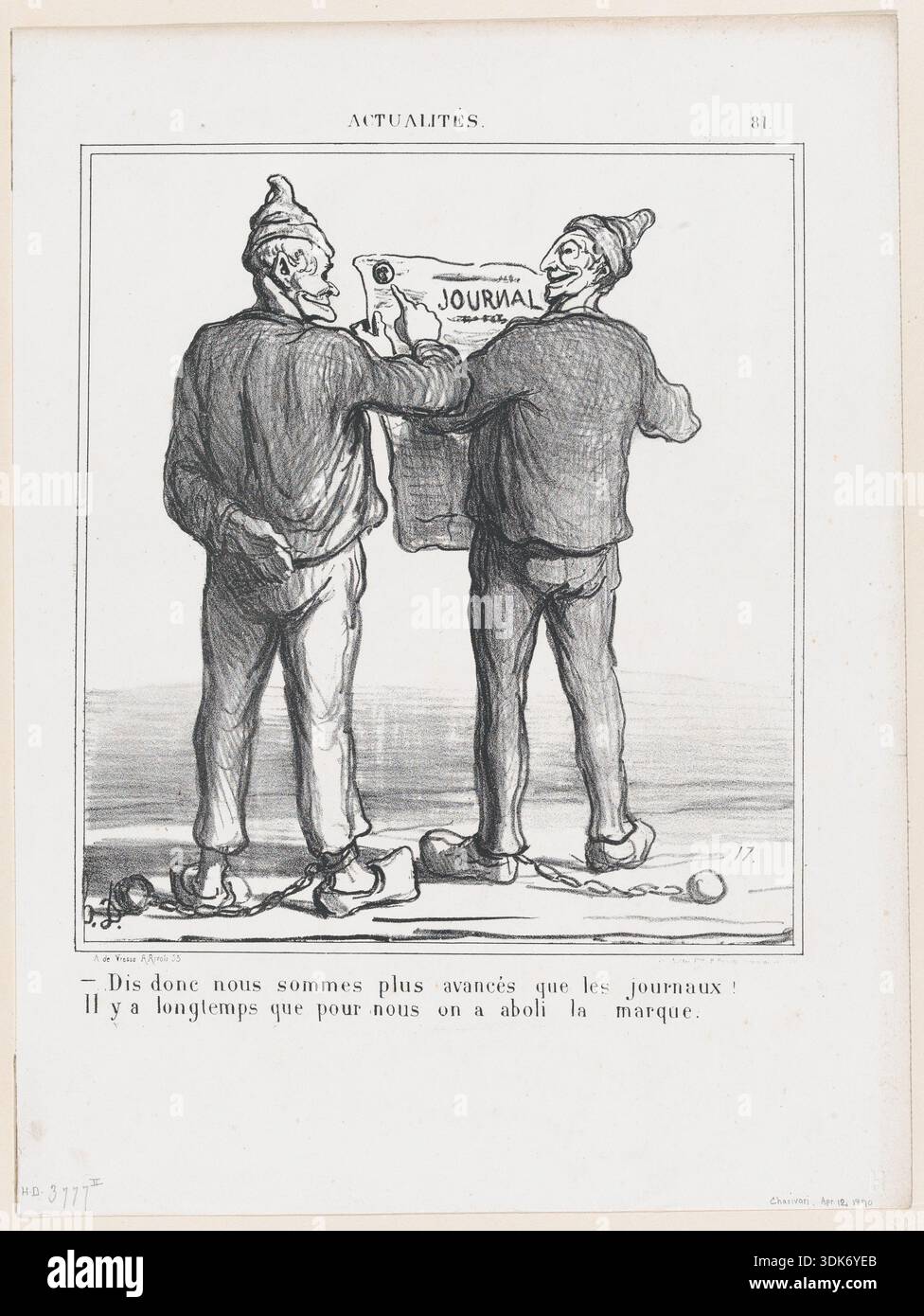 Dis donc, nous sommes Plus avancés que les journaux!, 1870. Il y a longtemps que pour nous su un aboli la marque. (Prigioniero in palla e catena al suo compagno: Io dico, siamo più avanzati dei giornali! Hanno smesso di marchiare la nostra specie anni fa). Da Actualités (News of the day), pubblicato su le Charivari, 12 aprile 1870. Foto Stock