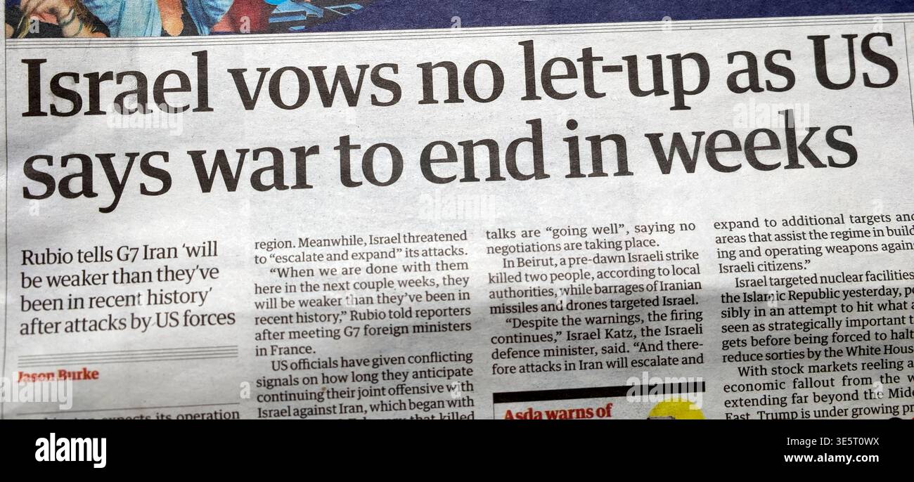 "Israele non promette alcuna esitazione, mentre gli Stati Uniti dicono che la guerra finirà tra settimane" titolo del quotidiano The Guardian Marco Rubio G7 Iran guerra che pone fine all'articolo 28 marzo 2026 Londra Regno Unito Foto Stock