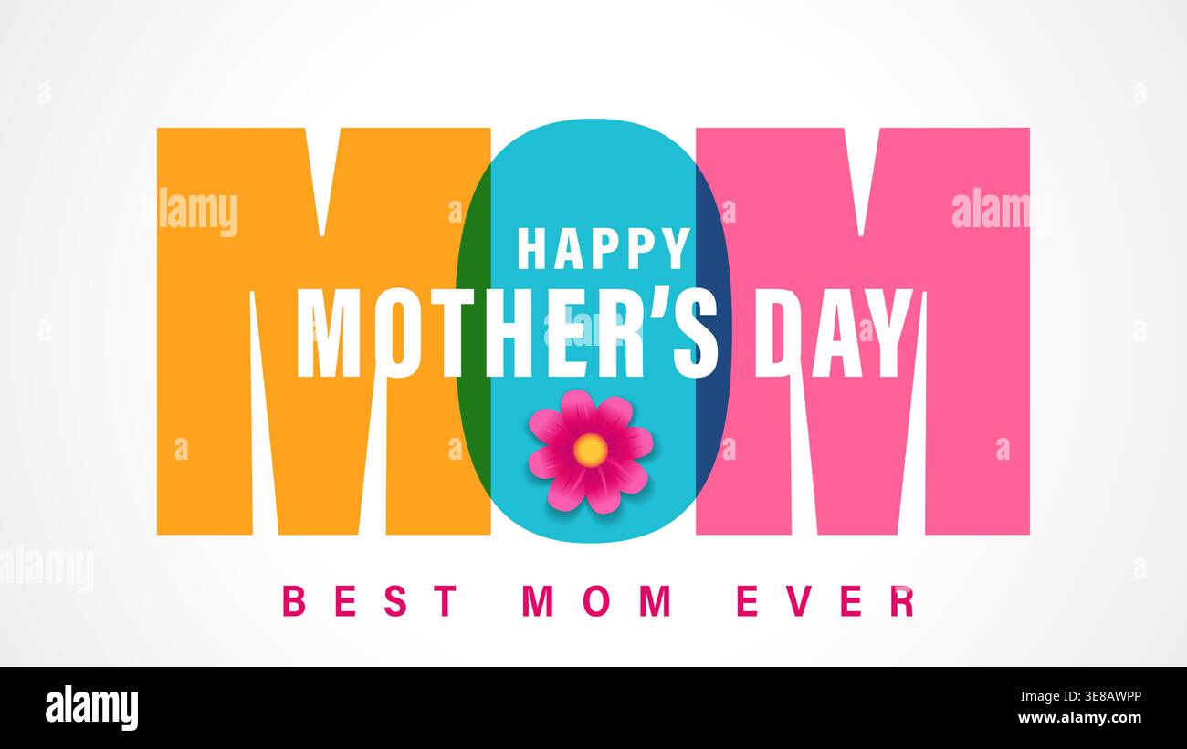 MAMMA, biglietto d'auguri per la festa della mamma con scritte colorate. L'iscrizione Best Mom Ever and decorazione del fiore di camomilla per la festa della mamma Illustrazione Vettoriale