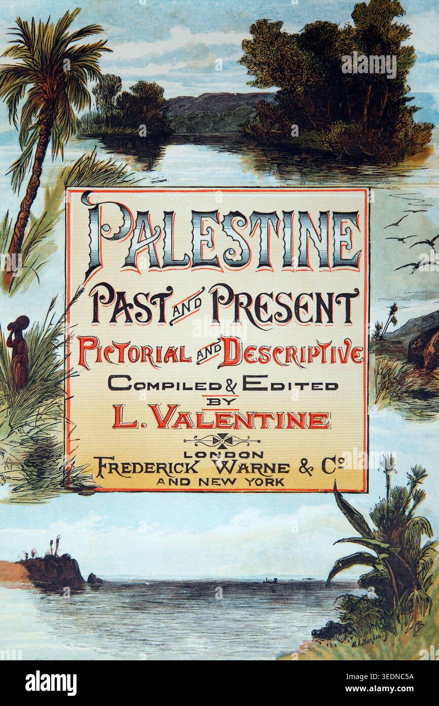 The Cover Page from Antique 19th Century Book Palestine Past and Present Pictorial and Descriptive compilata e curata da L. Valentine London Frederic Foto Stock