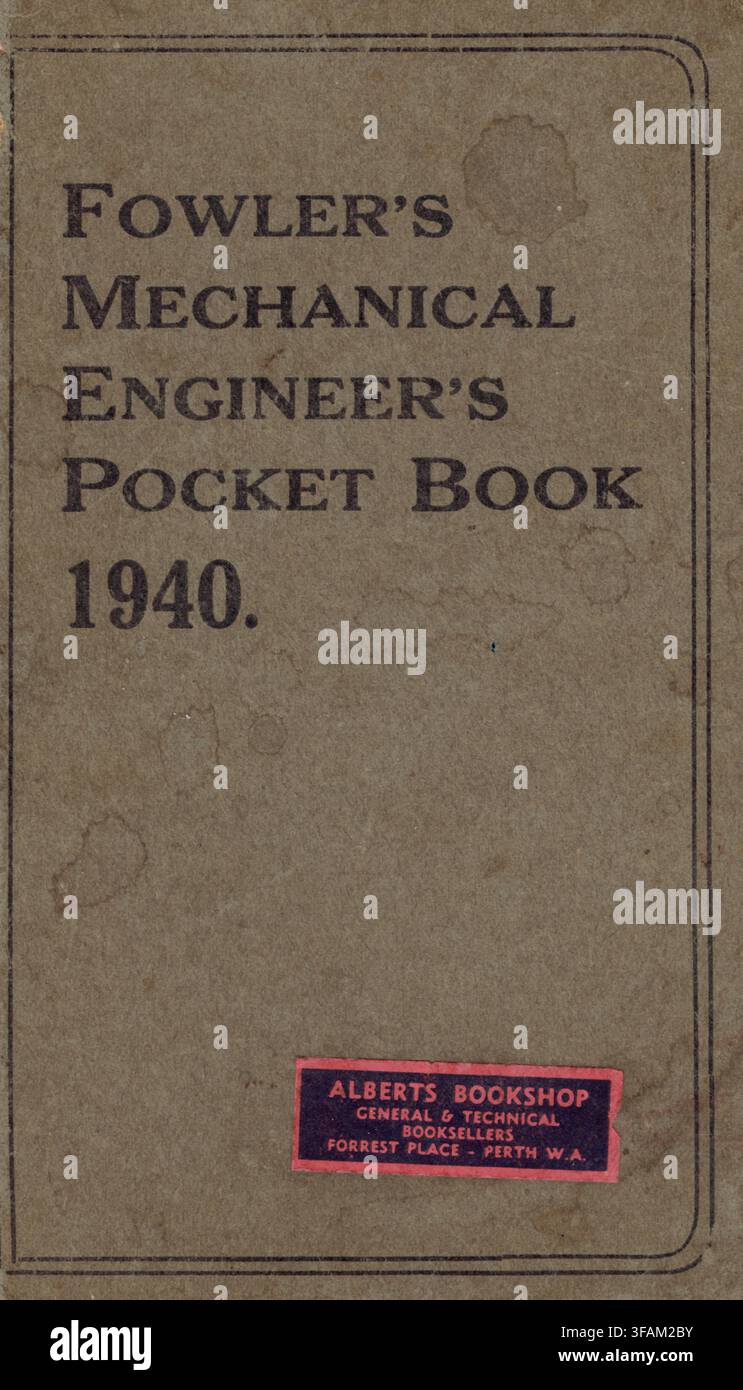 Copertina del libro tascabile per ingegnere meccanico di Fowler del 1940, adesivo del libraio Albert & Figlio di Perth. Foto Stock