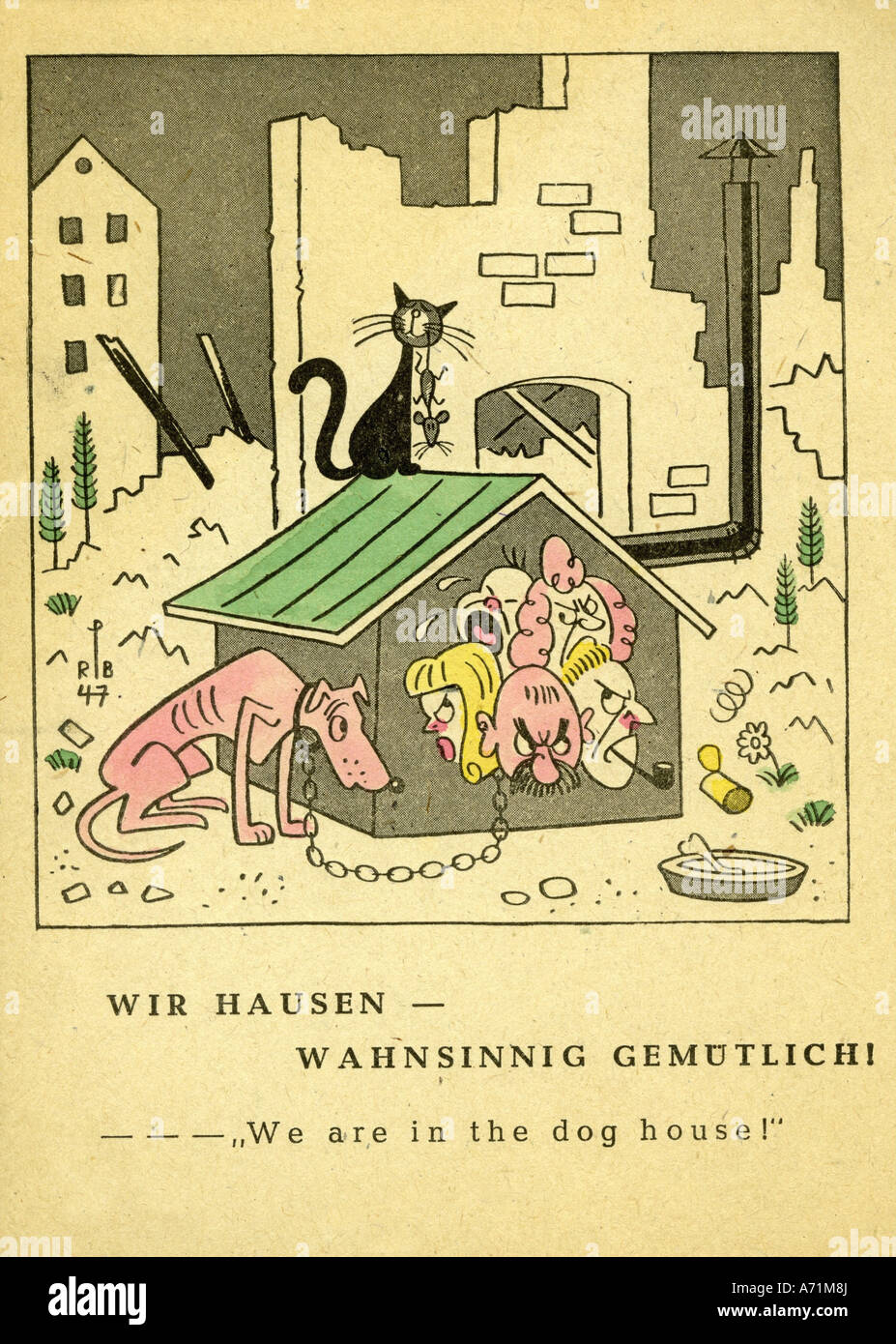 Eventi, post guerra era, Germania, caricature, 'Siamo nella casa del cane', disegno di Rolf Peter Bauer, 1947, carenza di abitazioni, rovine, 20th secolo, , Foto Stock