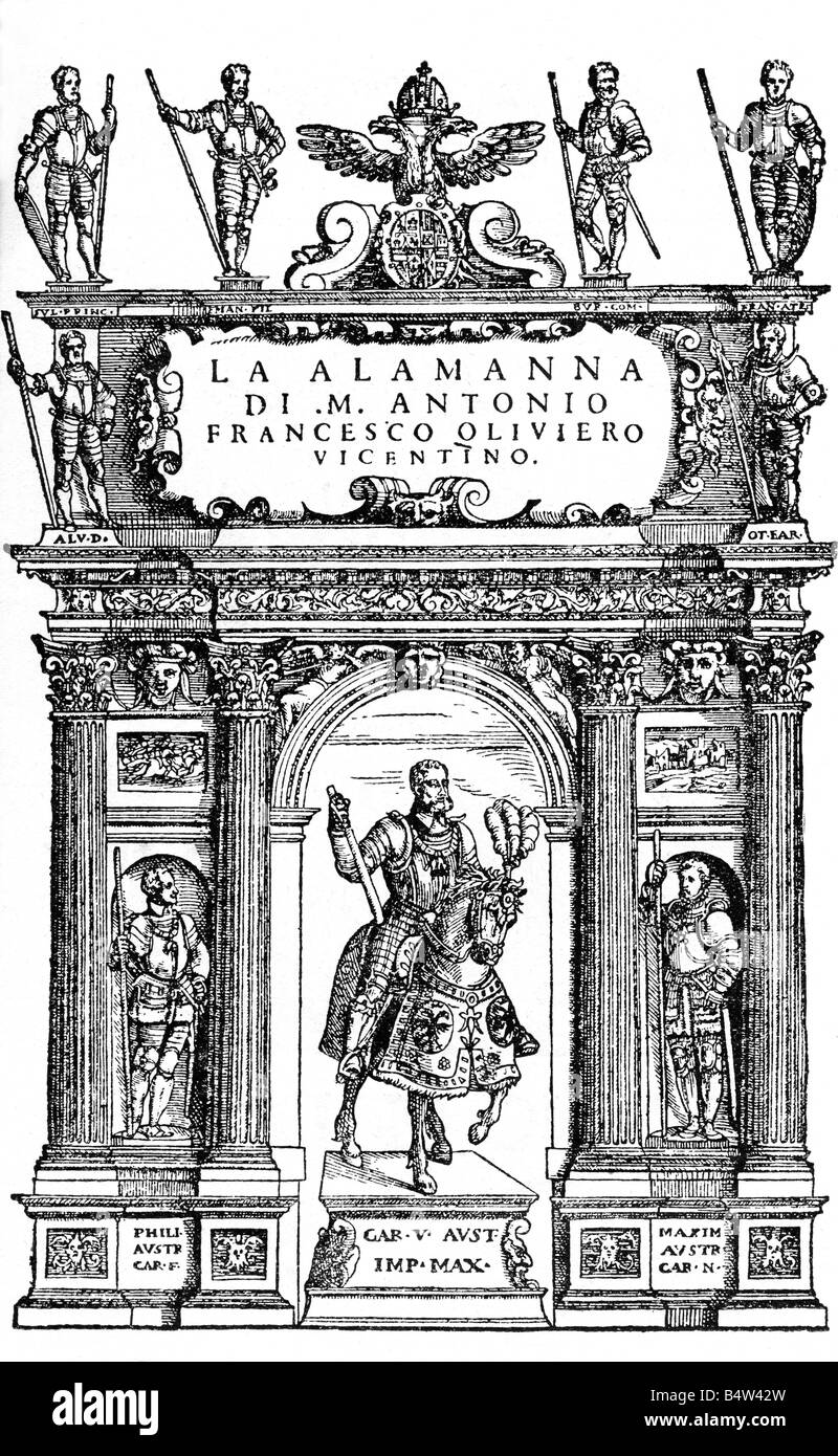 Carlo V, 24.2.1500 - 21.9.1558, Sacro Romano Imperatore 26.10.1530 - 12.9.1556, vittoria sulla Lega Schmalkaldic 1546, poema 'la Alamanna' di Antonio Francesco Oliviera, titolo, taglio in legno, stampato da Vinzenco Valgrisi, Venezia, 1567, , Foto Stock