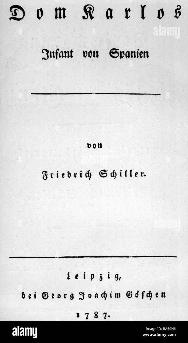 Schiller, Friedrich, 10.11.1759 - 9.5.1805, autore/scrittore tedesco, sua opera: 'Don Carlos', titolo, prima edizione, 1787, stampato da Georg Joachim Göschen, Lipsia, Foto Stock