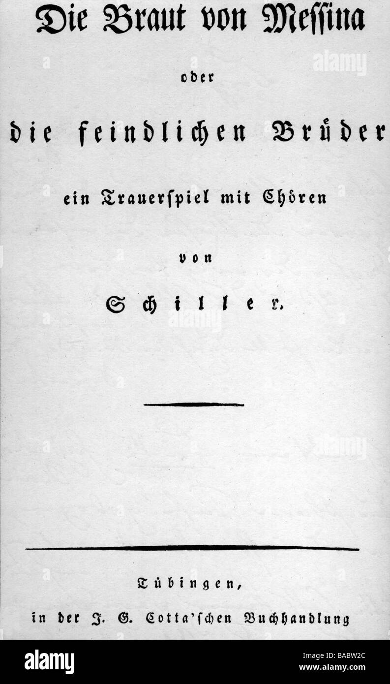 Schiller, Friedrich, 10.11.1759 - 9.5.1805, autore/scrittore tedesco, sua opera, 'la sposa di Messina', titolo, Tübingen, pubblicato da cotta, 1803, Foto Stock