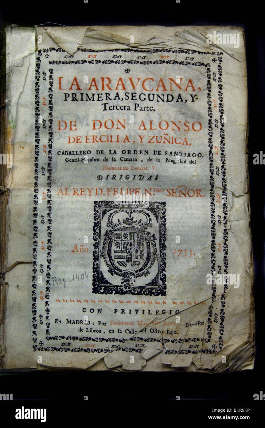 Alonso de Ercilla y Zúñiga La Araucana Spagna Foto Stock