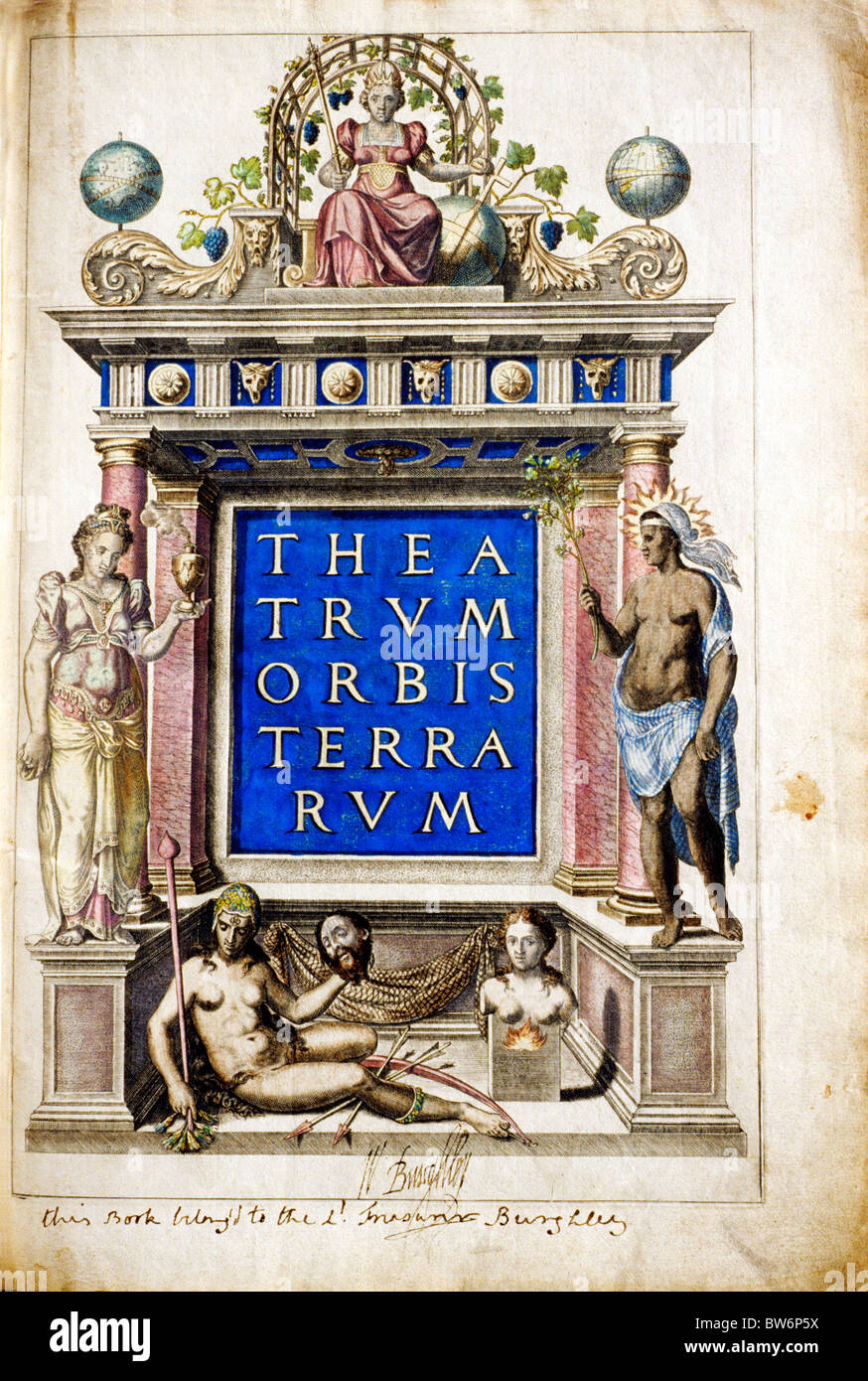 Theatrum Orbis Terrarum, 1570 da Abraham Ortelius, pagina titolo, firmato da Burghley familiari mondo antico Atlas cartografia Foto Stock