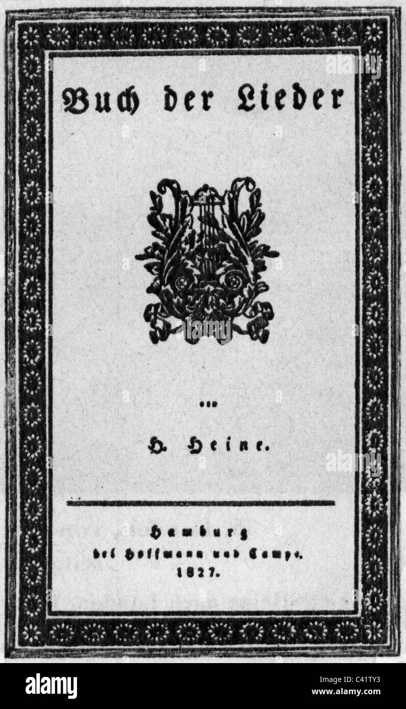 Heine, Heinrich, 13.12.1797 - 17.2.1856, autore/scrittore tedesco, opere, play 'Libro Delle Canzoni' ('Buch der Lieder'), titolo, pubblicato da Hoffman und Campe, Amburgo, 1827, , Foto Stock