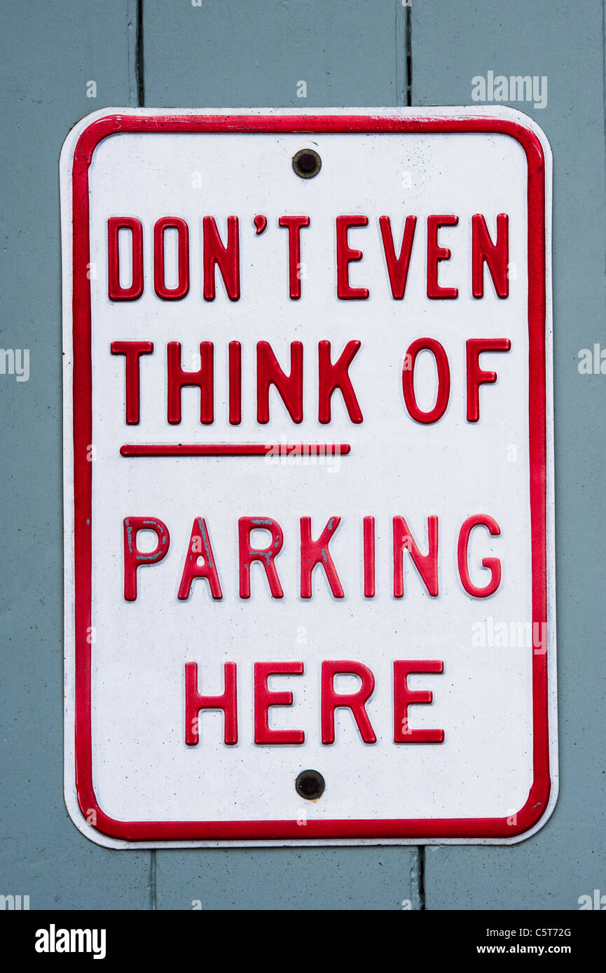 Non perdete tempo a pensare di parcheggio qui segno Foto Stock