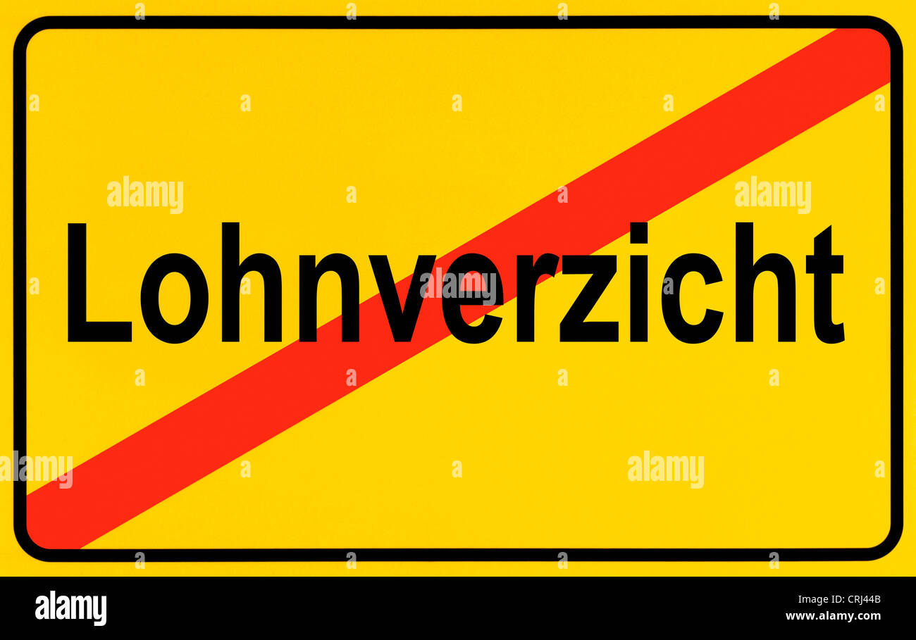 Città segno limite Lohnverzicht, sacrificio salariale, Germania Foto Stock