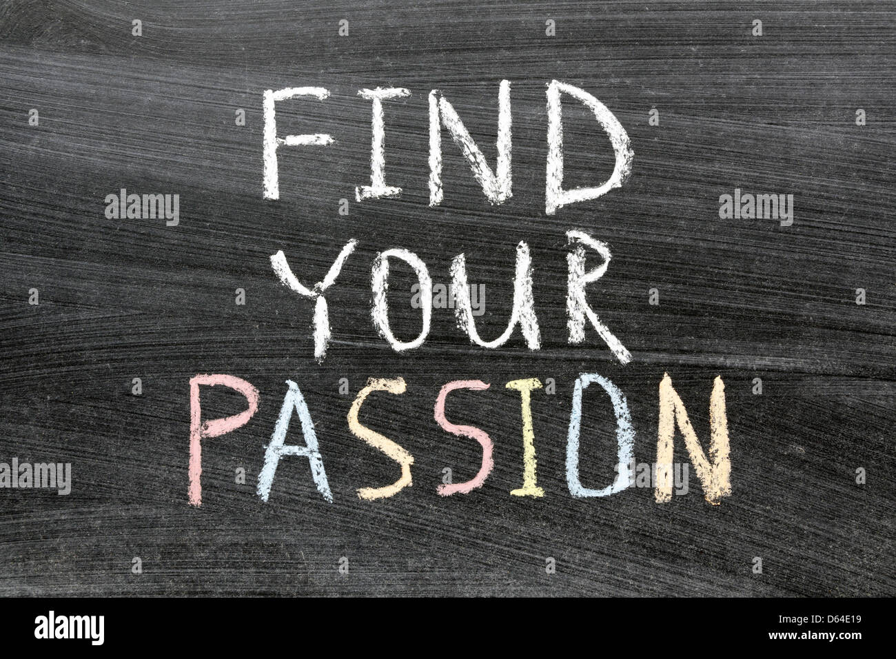 Trova la tua passione una frase scritta a mano sulla scuola di Blackboard Foto Stock