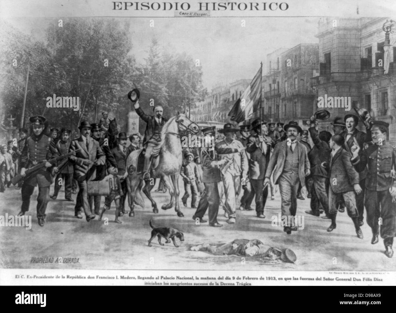 Ex-presidente della Repubblica Don Francisco Indalecio Madero lasciando il palazzo nazionale su 1913 Febbraio 9, con le forze del Señor generale Don Félix Díaz, durante la Rivoluzione Messicana; soldato morto giacente sulla strada in primo piano Foto Stock