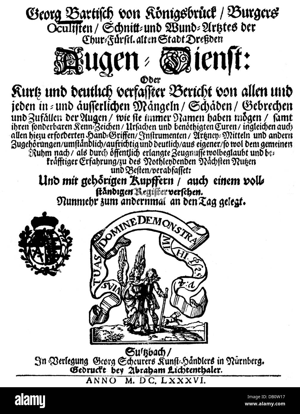 Bartisch, Georg, 1535 - 1607, medico tedesco, opere, "Augendienst" (1583), stampate da Abraham Lichtenthaler, Norimberga, 1686, titolo, Foto Stock