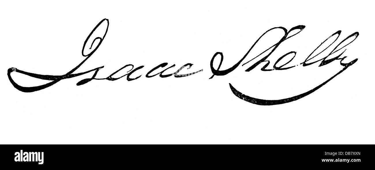 Shelby, Isaac, 11.12.1750 - 18.7.1826, politico americano, governatore del Kentucky 1792 - 1796 e 1812 - 1816, firma, Foto Stock