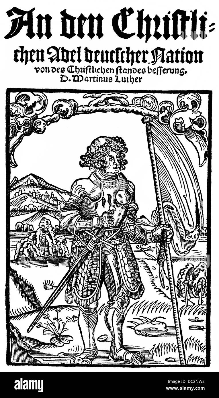 Titolo pagina di Martin Luther, 1483 - 1546, alla nobiltà cristiana di nazione tedesca concernente la riforma del cristiano Foto Stock