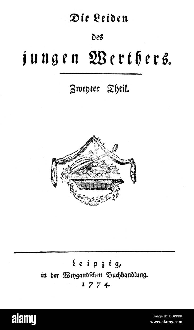 Goethe, Johann Wolfgang von, 28.8.1749 - 22.3.1832, autore/scrittore tedesco, opere, 'i dolori di Young Werther' ('die Leiden des jungen Werther'), parte prima, titolo, prima edizione, Weygand'sche Buchhandlung, Lipsia, 1774, Foto Stock