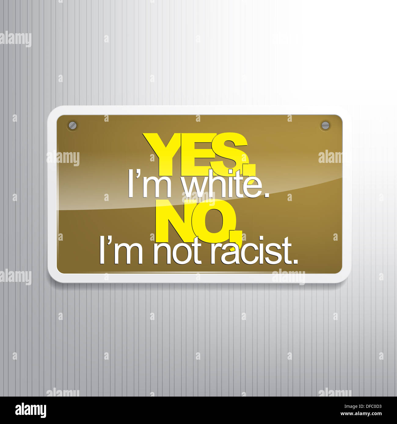 Sì sto bianco. No, io non sono razzista. Sfondo sarcastico. Foto Stock