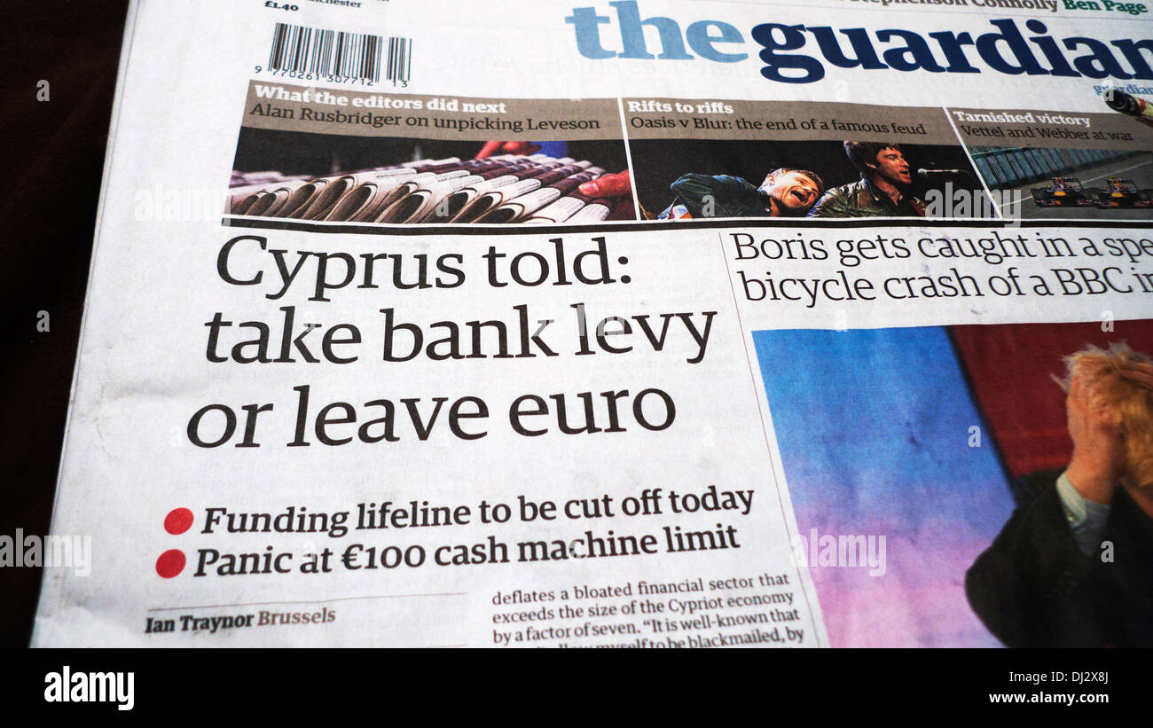 Quotidiano Guardian headline "Cipro ha detto: prendere la banca prelievo o lasciare euro' 24 marzo 2013 LONDON REGNO UNITO Foto Stock