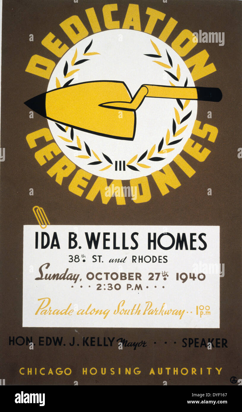 1940 Poster per annunciare la dedizione cerimonie per l'Ida B. pozzetti case, parade lungo South Parkway, Chicago Autorità di alloggiamento. Campana Ida Wells-Barnet (Luglio 16, 1862 - 25 Marzo 1931) era un africano giornalista americano, giornale editor e, con suo marito, giornale proprietario Ferdinando L. Barnet, già leader nel movimento per i diritti civili Foto Stock