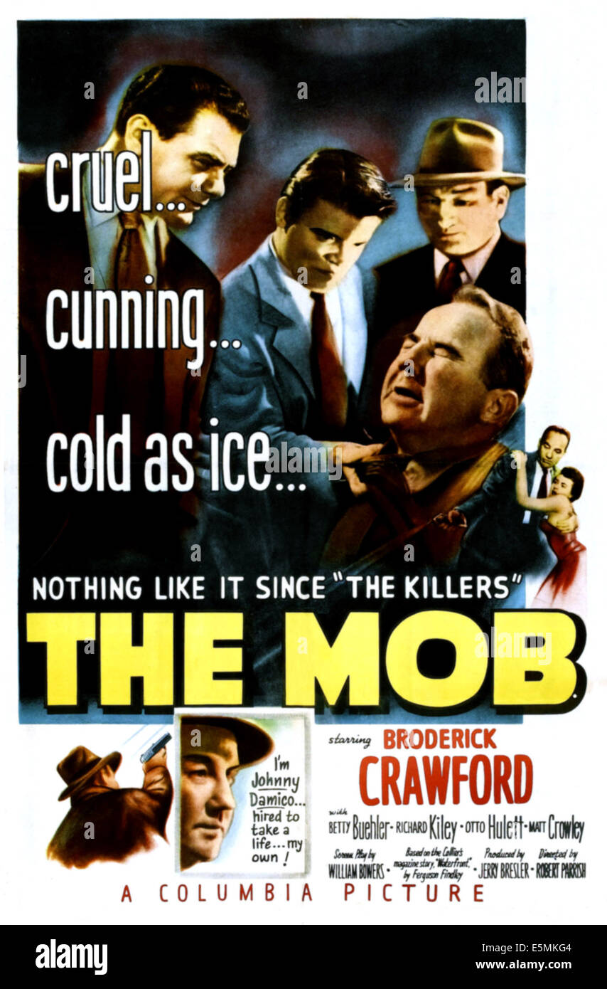 Il MOB, Ernest Borgnine, Neville Brand, Broderick Crawford, 1951. Foto Stock