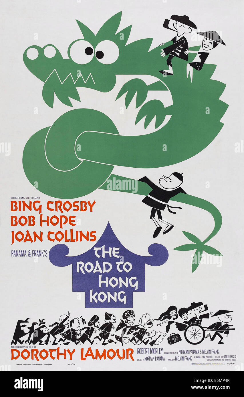 La strada DI HONG KONG, noi poster, parte superiore da sinistra: Bing Crosby, Joan Collins, Bob Hope (holding di coda), 1962 Foto Stock