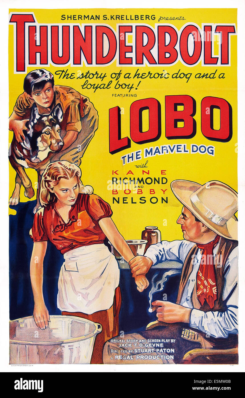 THUNDERBOLT, noi locandina, in alto a sinistra: Bobby Nelson, Lobo di Marvel cane, 1935 Foto Stock