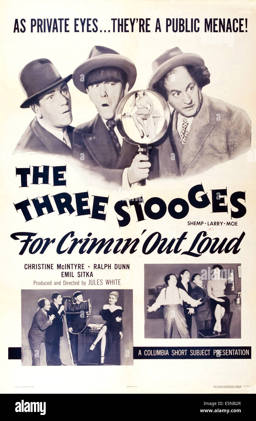 Per CRIMIN' OUT LOUD, noi locandina, in alto, da sinistra: Shemp Howard, Moe Howard, Larry ammenda, (aka the Three Stooges), 1956 Foto Stock