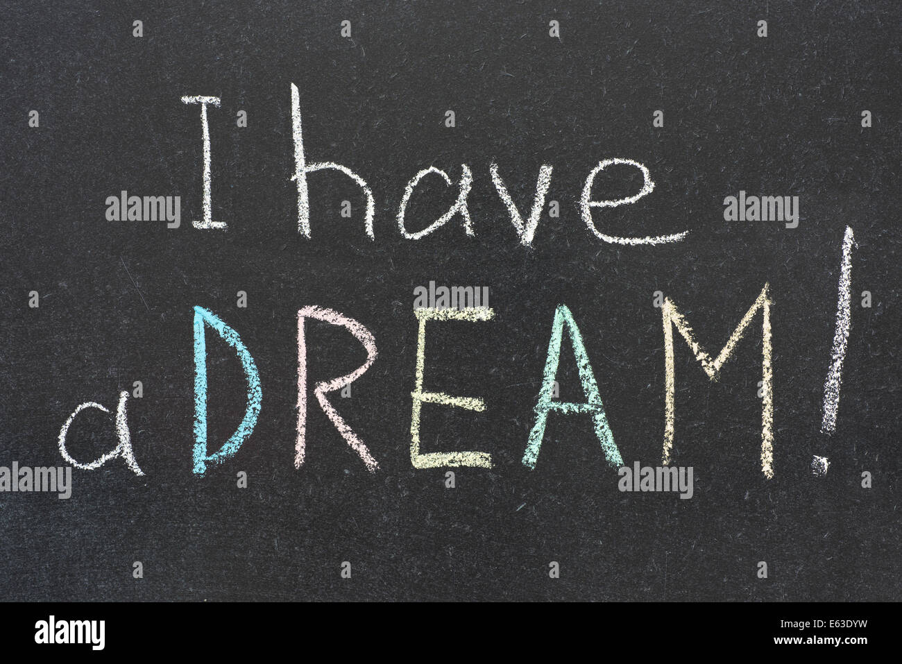 Io ho un sogno esclamazione manoscritta su lavagna Foto Stock