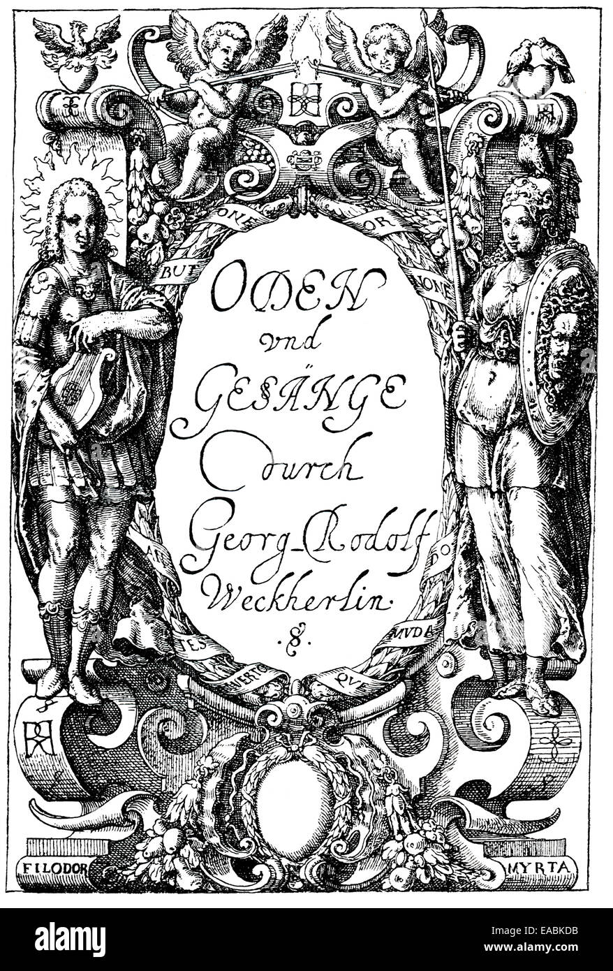 Titolo storico di Georg Rudolf Weckherlin 1584 - 1653, un poeta tedesco, 1618, Titelseite Oden und Gesänge von Georg Rodolf Weckher Foto Stock