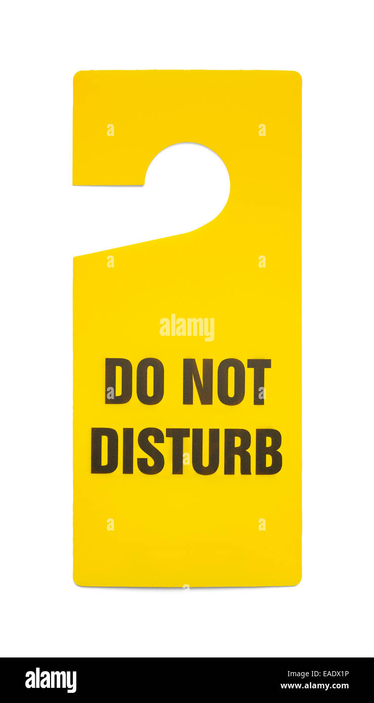 In plastica gialla Non disturbare segno isolato su sfondo bianco. Foto Stock