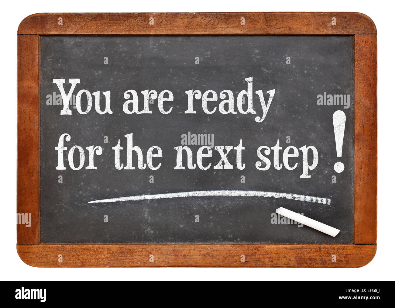 Voi siete per la fase successiva - dichiarazione motivazionale su un vintage lavagna ardesia Foto Stock