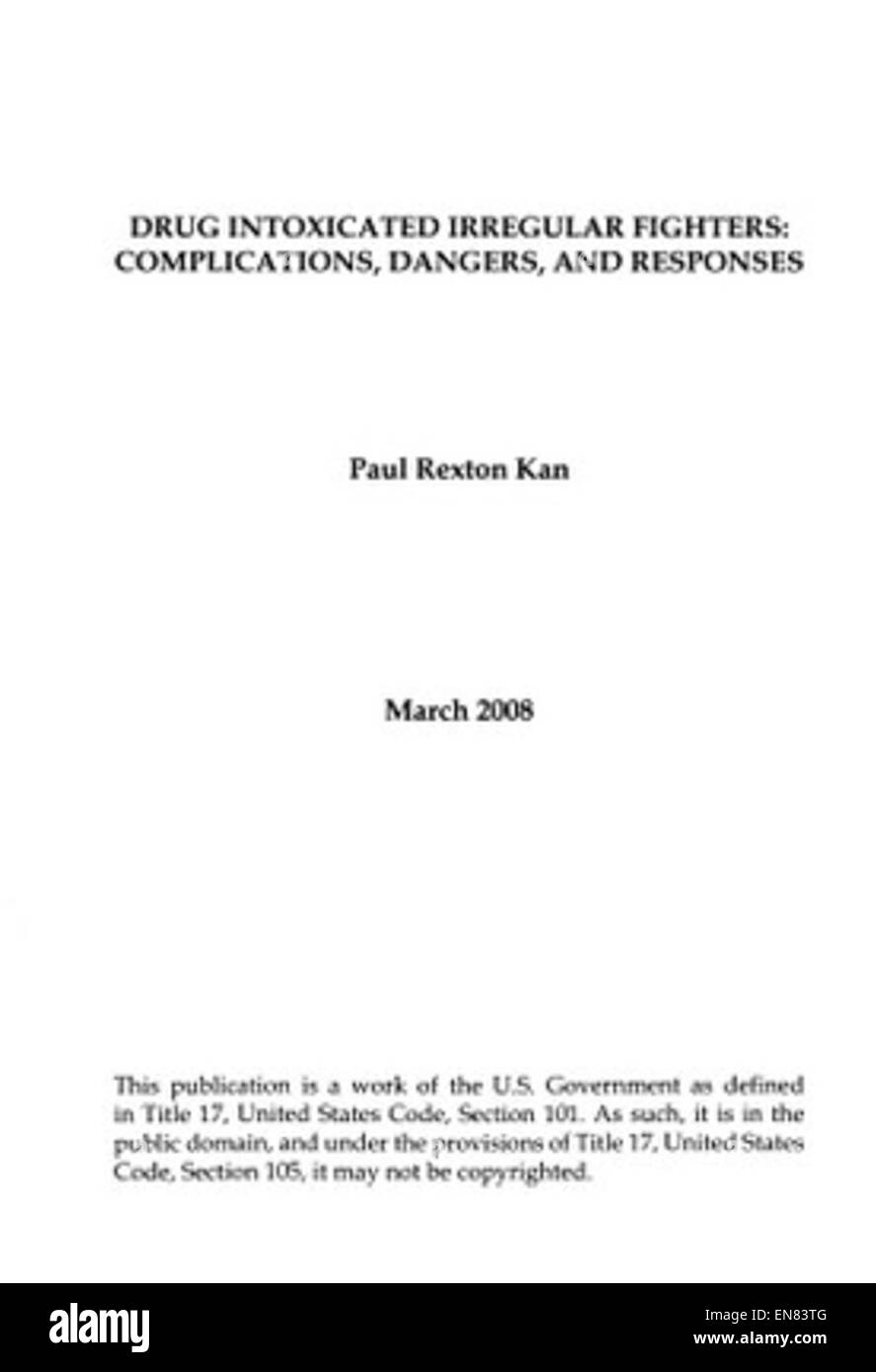 Un rapporto del governo degli Stati Uniti del 2008 che discute l'impatto dell'intossicazione da droga sui combattenti irregolari, analizzando i suoi effetti sull'efficacia e sulle tattiche di combattimento. Foto Stock