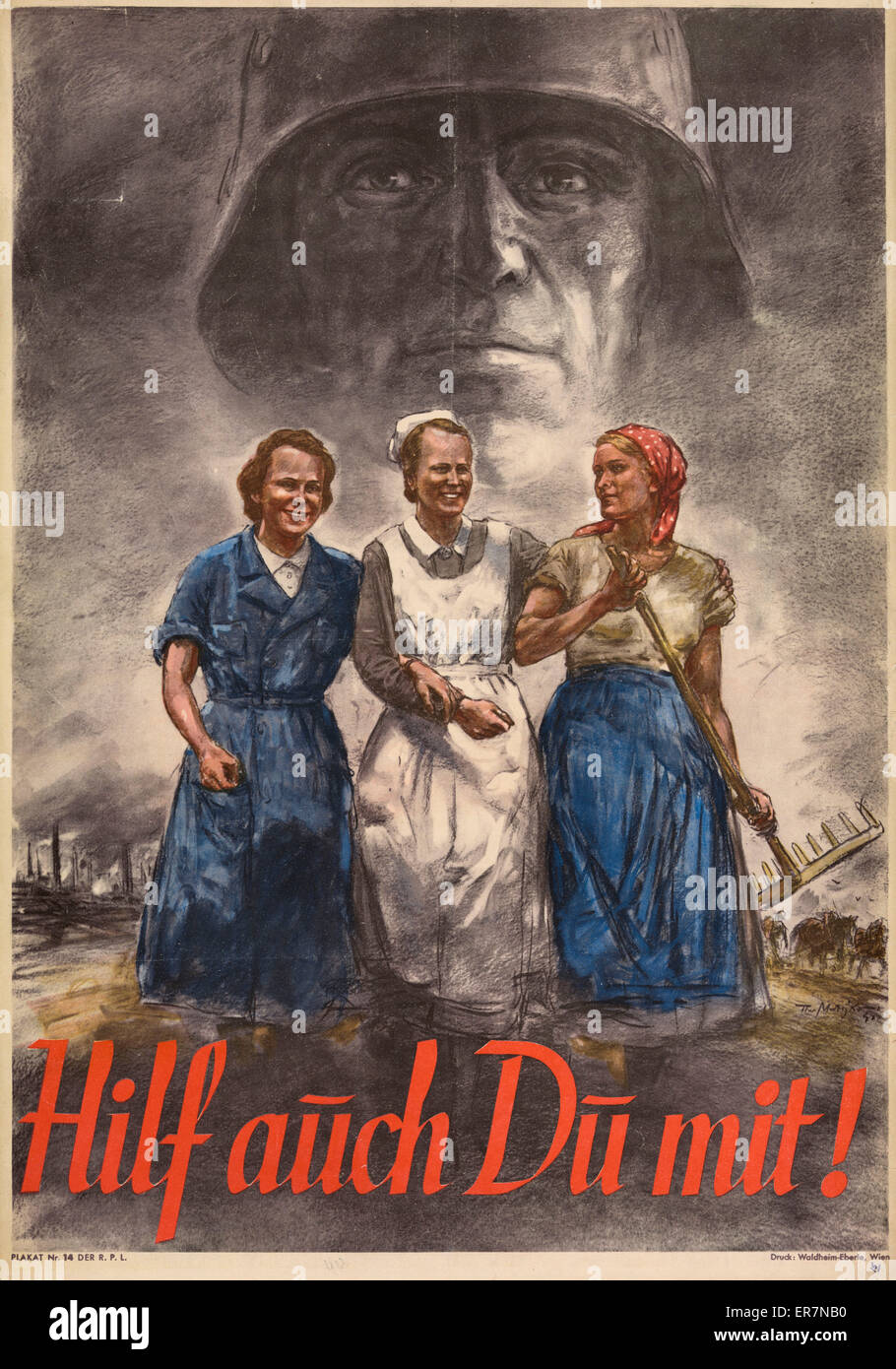 Hilf auch Du mit!. Poster mostra tre donne aiutando lo sforzo di guerra come un soldato nazista che guarda dall'alto. Data 1941. Foto Stock