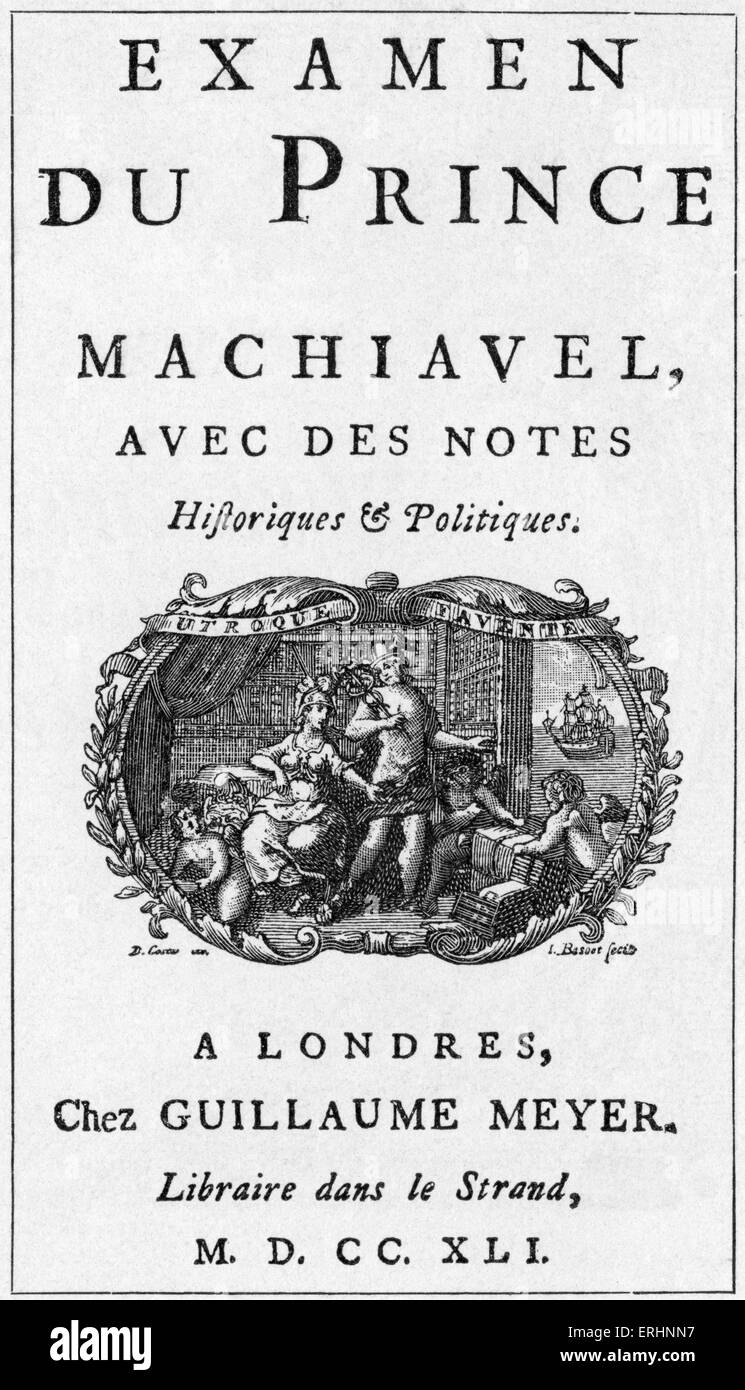 Titolo pagina di Federico il Grande 's trattato politico "Anti-Machiavel', Londra, 1741. Saggio respingere "Il Principe", XVI Foto Stock