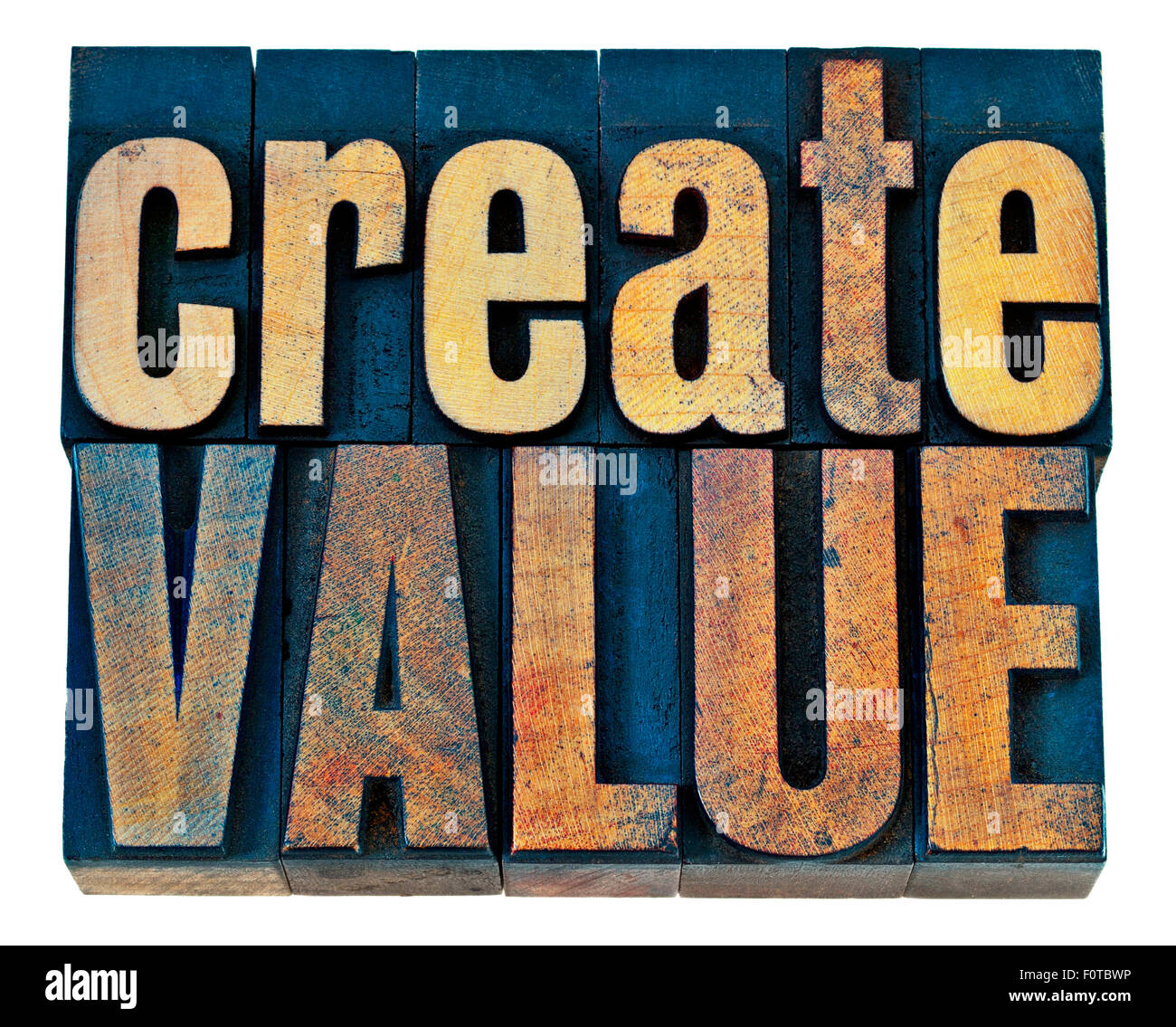Creare valore tipografia - ispirazione concetto - parole isolate in rilievografia vintage tipo legno blocchi Foto Stock