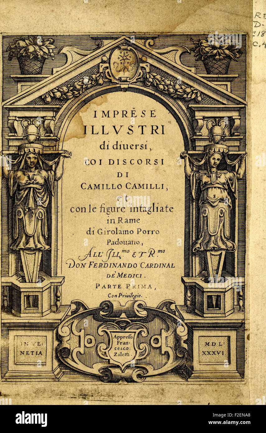 Quest'opera del 1586 di Camillo Camilli presenta illustrazioni notevoli e figure incise di Girolamo Porro. Discute varie azioni illustri e presenta rappresentazioni visive di personaggi ed eventi storici. Foto Stock