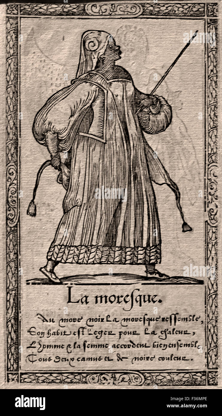 Il Moro ( Mori Moresco Nord Africa ) - vari stili di abbigliamento del XVI secolo Francois Desprez 1562 xilografia pubblicato da: Richard Breton ( 1524-1571 ) Francia - Francese Parigi Foto Stock