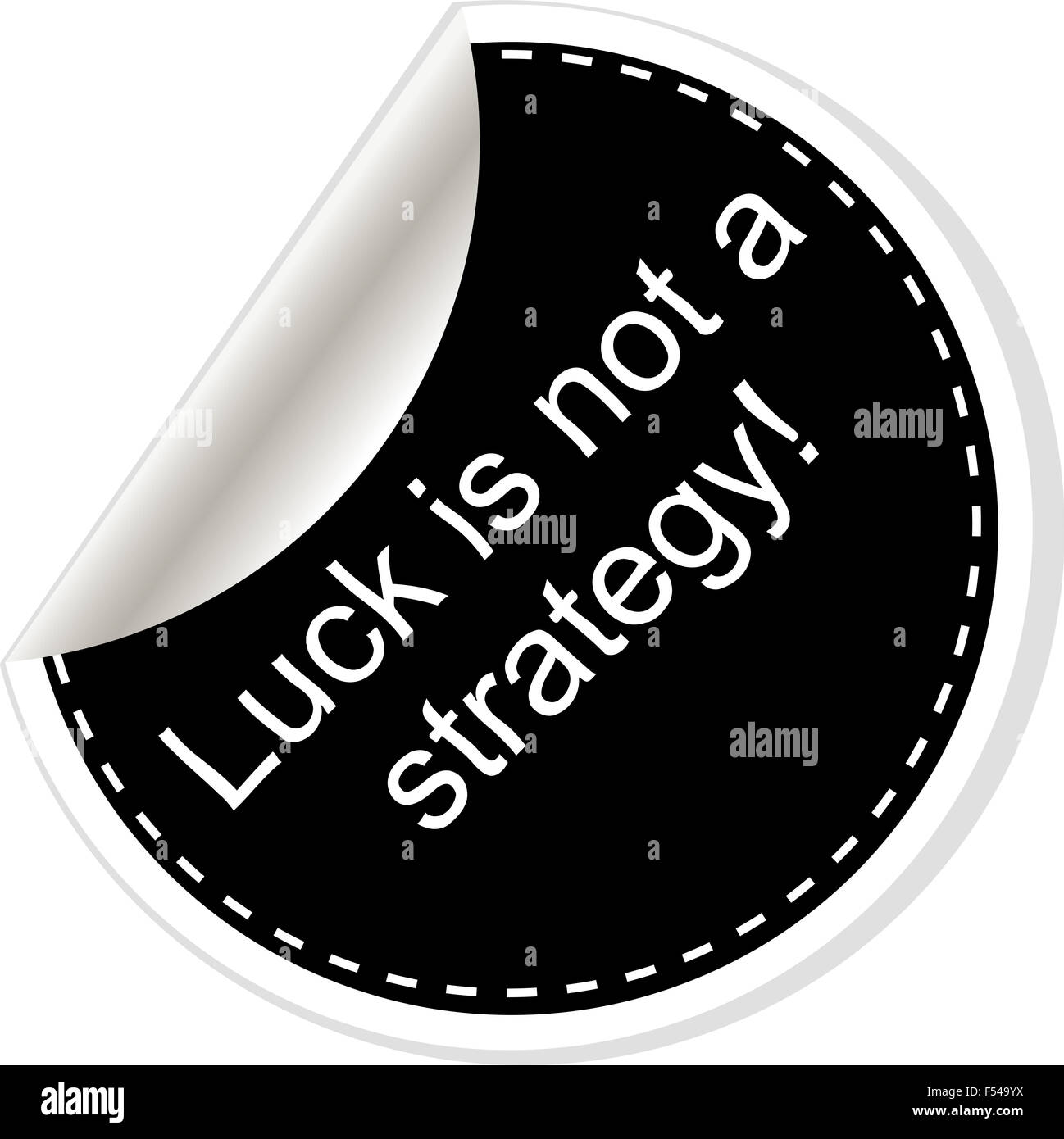 Fortuna non è la strategia. Di ispirazione preventivo motivazionali. Semplice design alla moda. In bianco e nero di adesivi. Foto Stock