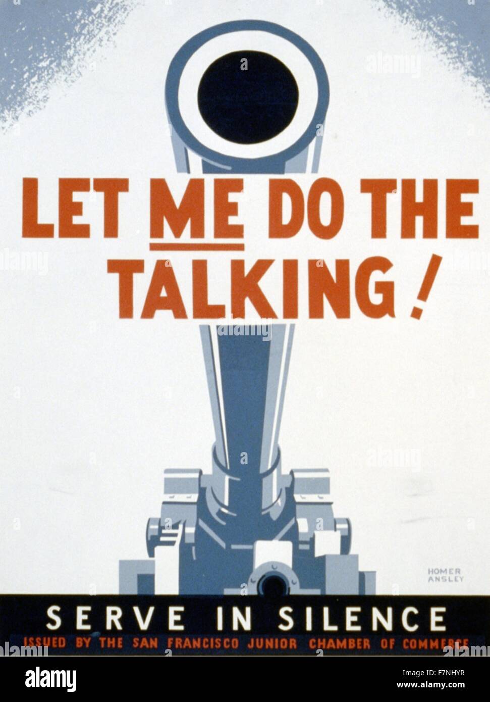 Permettetemi di fare il parlare! Servire nel silenzio Poster da Omero Ansley. Progetto federale di arte, sponsor. WPA programma Art, tra il 1941 e il 1943. American Guerra Mondiale due oster incoraggiare i cittadini ad essere consapevoli di incurante parlare e lasciare che i militari parlano per la nazione, mostrando una grande cannone. Foto Stock