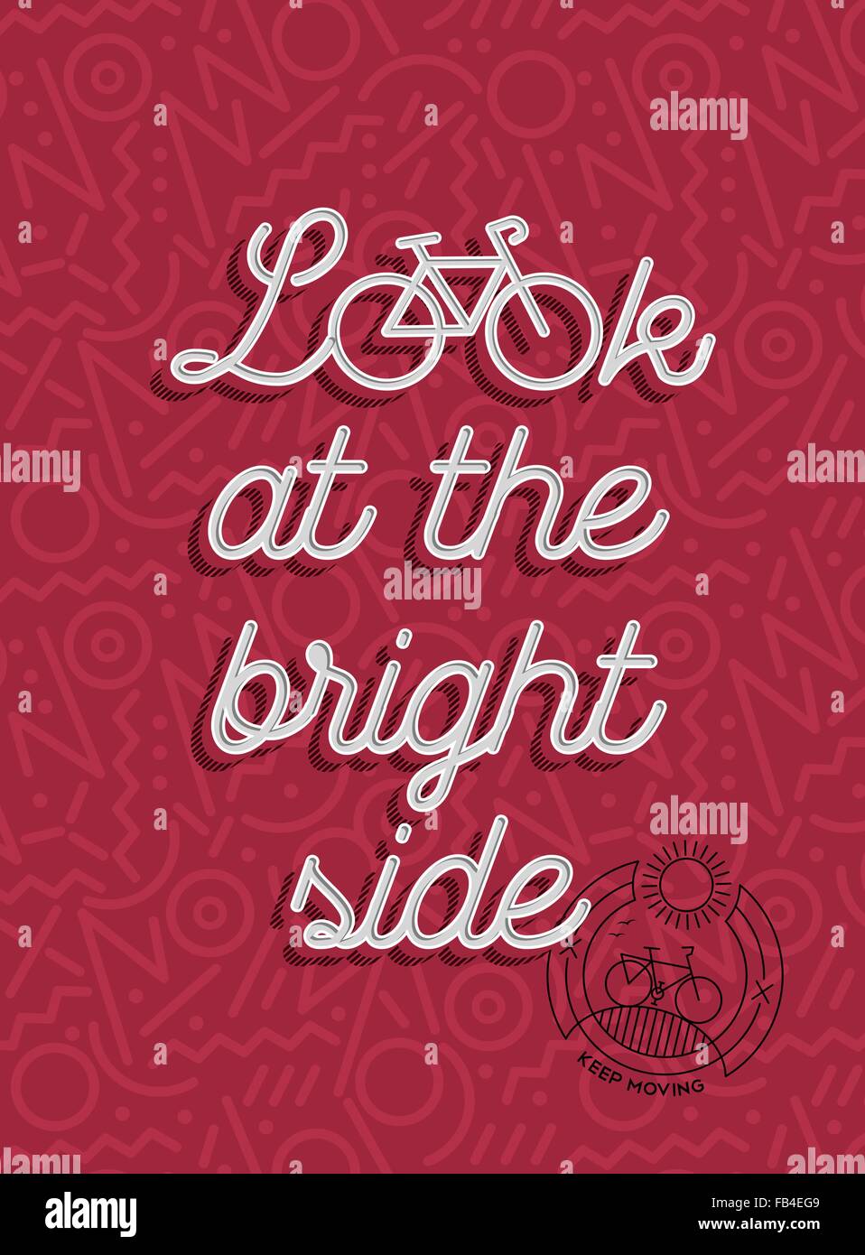 Guardare il lato luminoso motivazione preventivo poster retrò. Profilo Bici elementi silhouette e noleggio linea icona d'arte. EPS10 vettore. Illustrazione Vettoriale