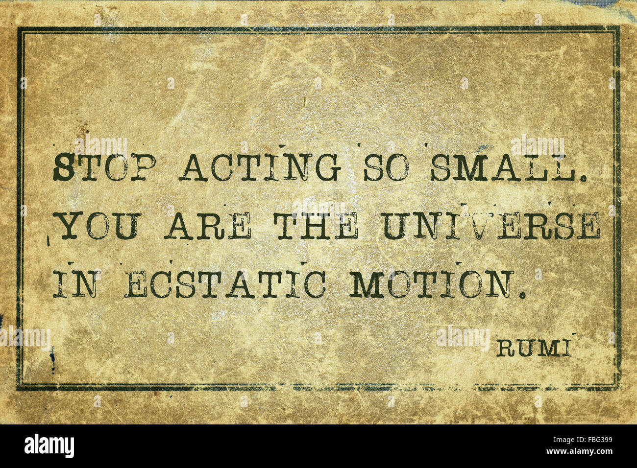 Smettere di agire così piccolo. Voi siete l'universo - Persiano antico poeta e filosofo Rumi preventivo stampato su grunge cartone vintage Foto Stock