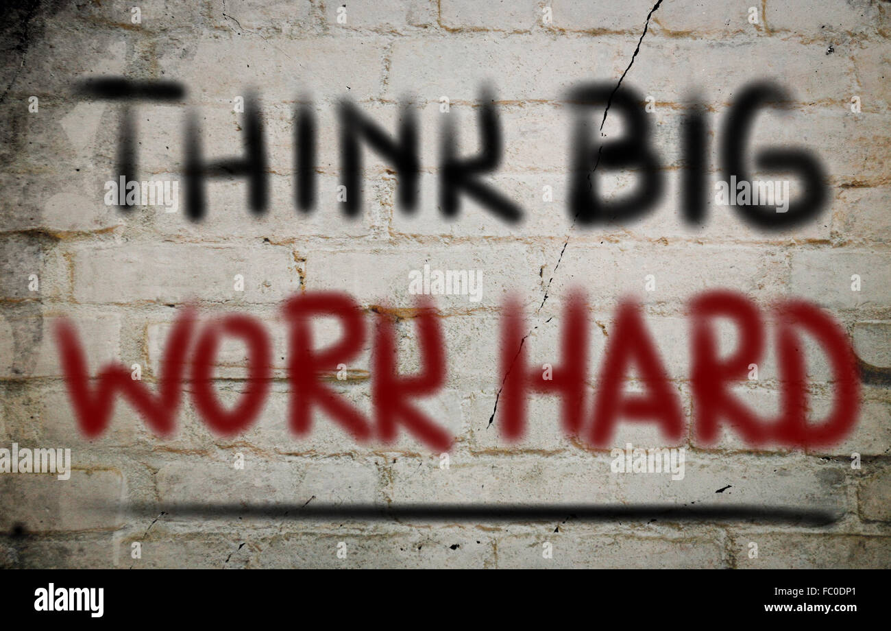 Pensare in grande lavorare duro Concept Foto Stock