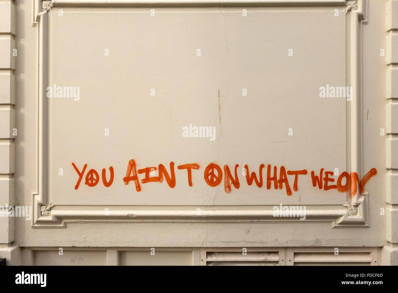 Graffiti dicendo "Si ain't su cosa siamo sull' nel centro città di Brighton. Foto Stock