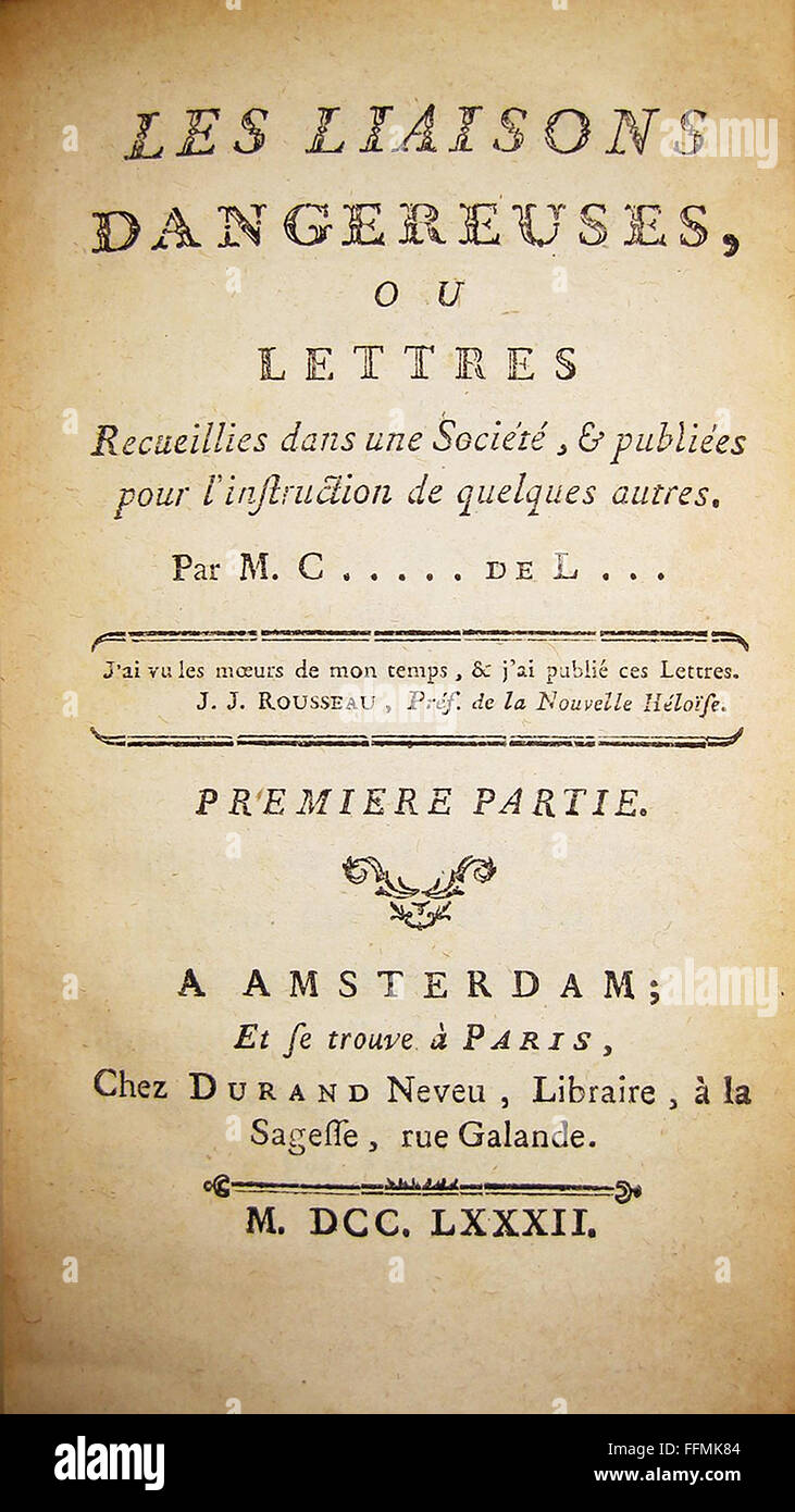 Letteratura, titolo e titolo, 'Les Liaisons Dangereuses' (Liaisons pericoloso), di Pierre-Ambroise-Francois Choderlos de Laclos, prima parte, prima edizione, Parigi, 1782, diritti aggiuntivi-clearences-non disponibile Foto Stock