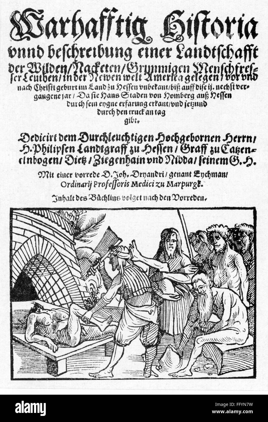 Letteratura, titoli e pagine del titolo, 'Warhaftige Historia' (truthful account) von Hans Staden (circa 1525 - 1576), woodcut, Francoforte, 1557, Additional-Rights-clearences-not available Foto Stock