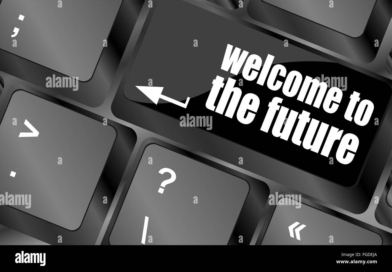 Benvenuti nel futuro testo sul computer portatile di un tasto della tastiera Foto Stock