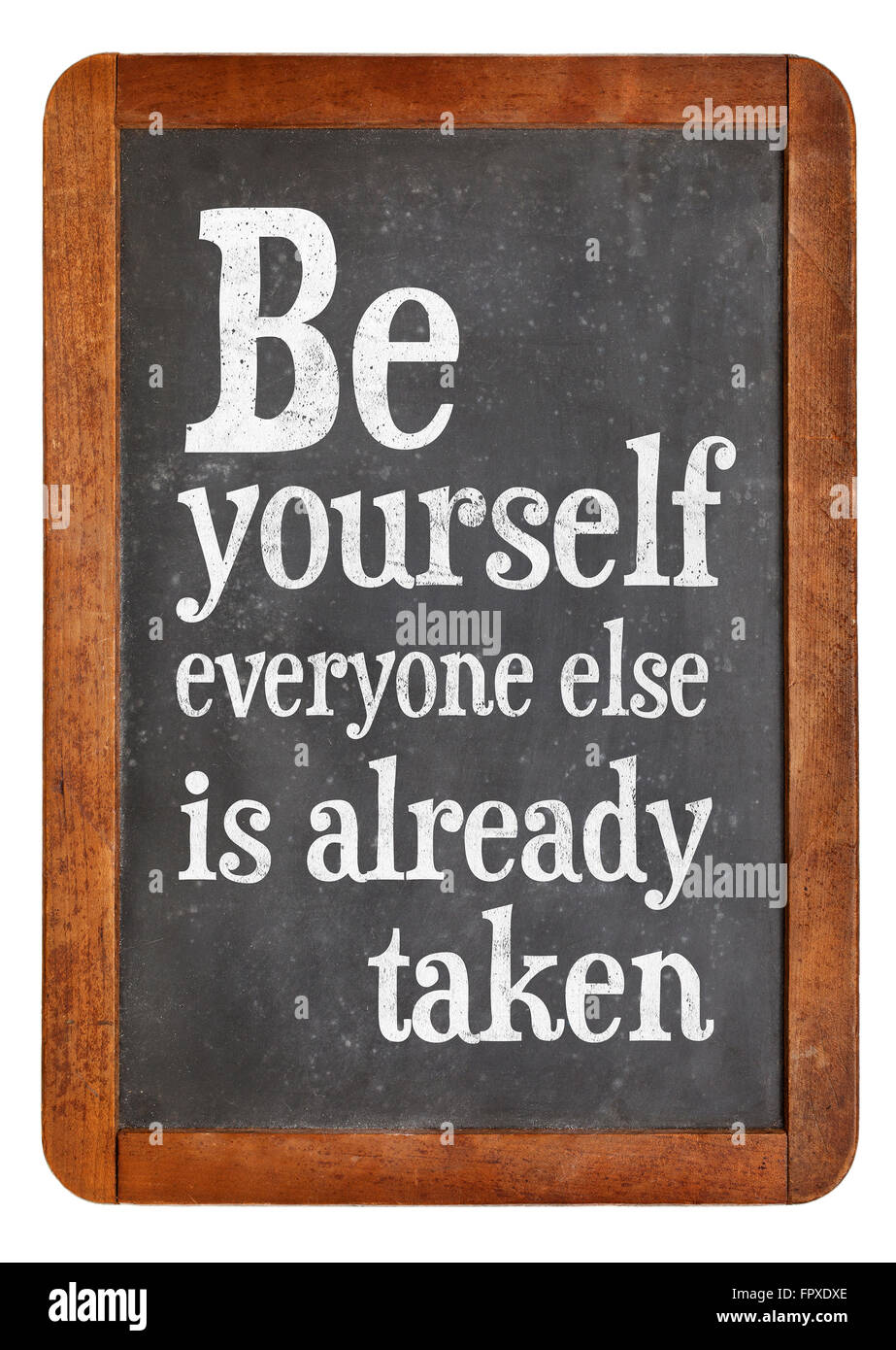 Essere se stessi, ogni altro è già adottate - Promemoria su un vintage lavagna ardesia Foto Stock