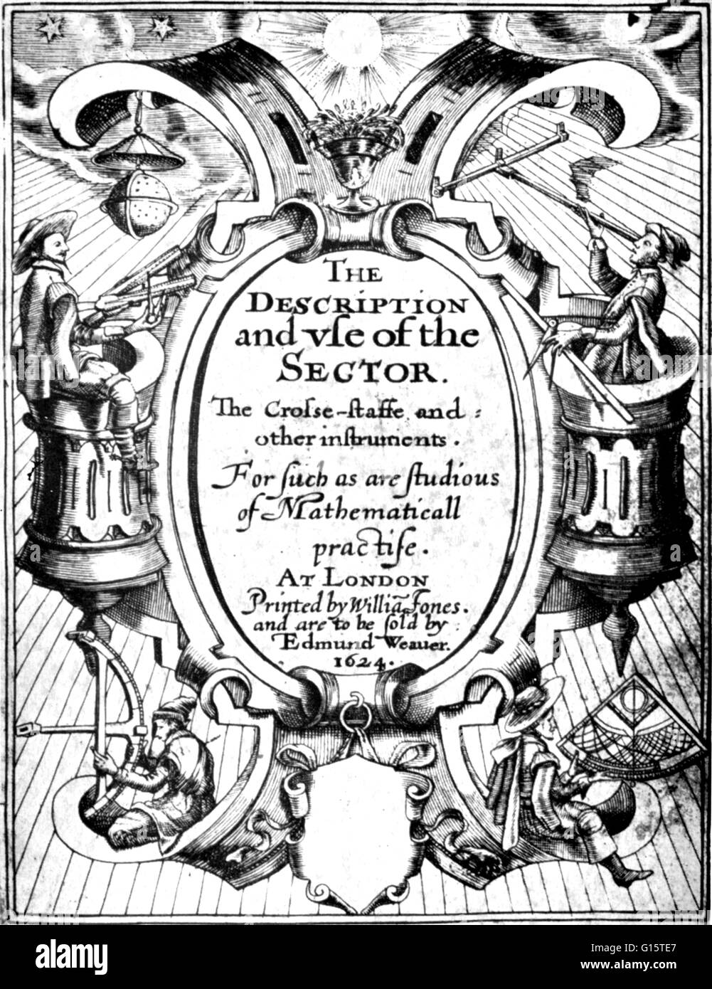 Edmund Gunter era un matematico gallese. Nel 1624 ha pubblicato una raccolta delle sue opere matematiche intitolata " La descrizione e l'uso del settore, il cross-personale e altri strumenti per i quali sono studiosa di matematica pratica". Uno dei più r Foto Stock