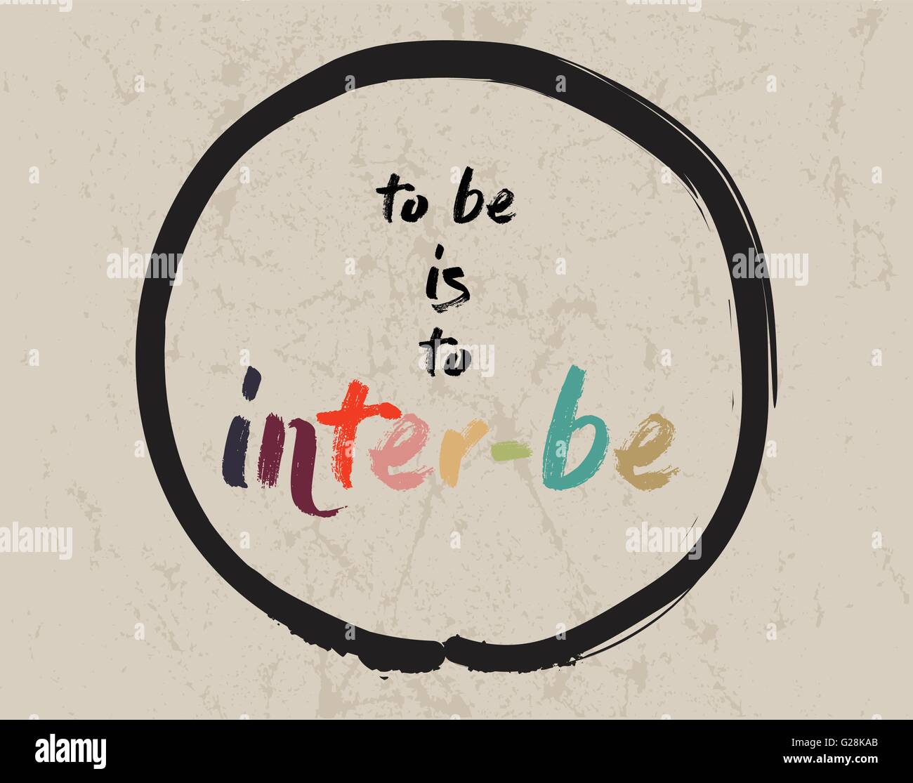La calligrafia: essere è inter-essere. Di ispirazione preventivo motivazionali. La meditazione del tema. Illustrazione Vettoriale